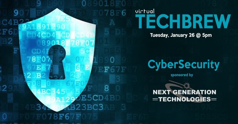 TECHBREW Jan. 26, 2021 – CyberSecurity