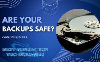 Cyber Security Tips- Are Your Backups Safe?